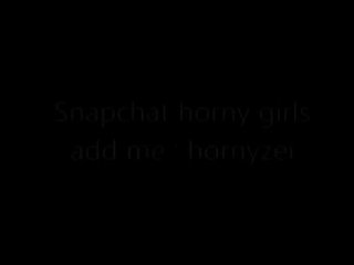 Snapchat add me : hornyzei